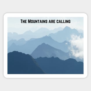 The mountains are calling Sticker